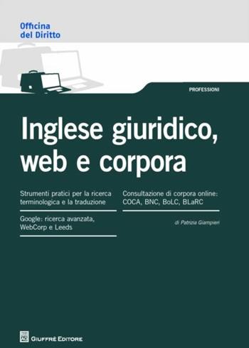 Inglese giuridico, web e corpora - Patrizia Giampieri - Libro Giuffrè 2018, Officina. Professioni | Libraccio.it