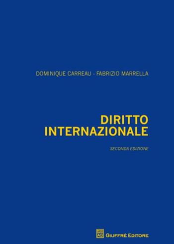 Diritto internazionale - Fabrizio Marrella, Dominique Carreau - Libro Giuffrè 2018 | Libraccio.it