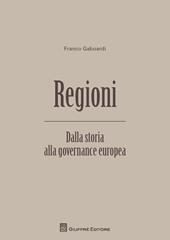 Regioni. Dalla storia alla governance europea