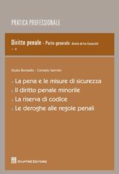 La pena e le misure di sicurezza. Il diritto penale minorile. La riserva di codice. Le deroghe alle regole penali