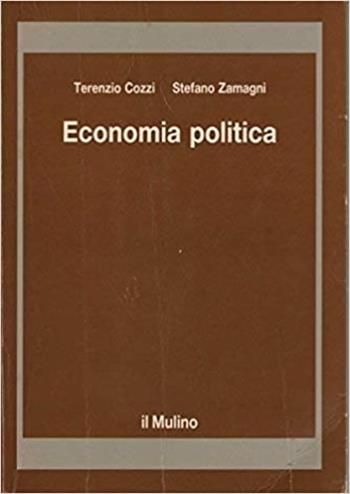Economia politica - Terenzio Cozzi, Stefano Zamagni - Libro Il Mulino 1989, Strumenti | Libraccio.it