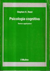 Psicologia cognitiva. Teoria e applicazioni