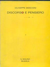 Discorso e pensiero - Giuseppe Mosconi - Libro Il Mulino 1990, Il Mulino/Ricerca | Libraccio.it