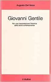 Giovanni Gentile. Per una interpretazione filosofica della storia contemporanea