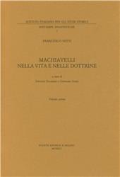 Machiavelli nella vita e nelle dottrine. Vol. 1