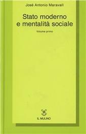 Stato moderno e mentalità sociale. Vol. 1