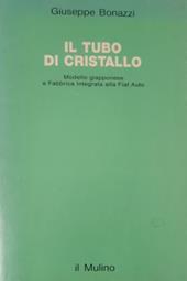 Il tubo di cristallo. Modello giapponese e fabbrica integrata alla FIAT auto