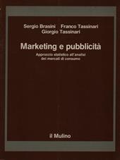 Marketing e pubblicità. Approccio statistico all'analisi dei mercati di consumo