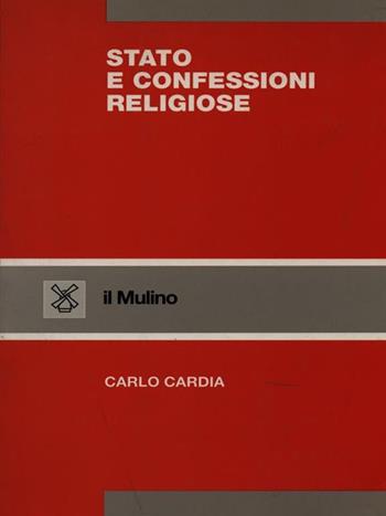 Stato e confessioni religiose - Carlo Cardia - Libro Il Mulino 1995, Strumenti | Libraccio.it