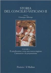 Storia del Concilio Vaticano II. Vol. 1: Il cattolicesimo verso una nuova stagione. L'Annuncio e la preparazione (Gennaio 1959-settembre 1962).  - Libro Il Mulino 1995, Storia del Concilio Vaticano II | Libraccio.it