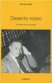 Deserto rosso. Un decennio da comunista