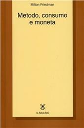 Metodo, consumo e moneta