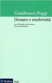 Denaro e modernità. La «Filosofia del denaro» di Georg Simmel