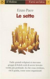 Le sette - Enzo Pace - Libro Il Mulino 1997, Farsi un'idea | Libraccio.it
