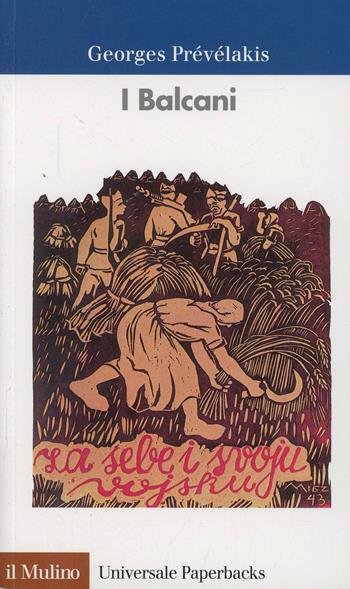 I Balcani - Georges Prévélakis - Libro Il Mulino 1997, Universale paperbacks Il Mulino | Libraccio.it