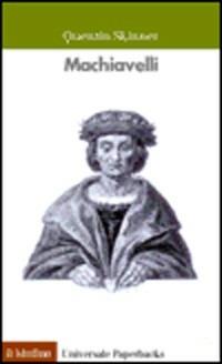 Machiavelli - Quentin Skinner - Libro Il Mulino 1999, Universale paperbacks Il Mulino | Libraccio.it
