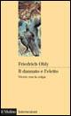 Il dannato e l'eletto. Vivere con la colpa - Friedrich Ohly - Libro Il Mulino 2001, Intersezioni | Libraccio.it