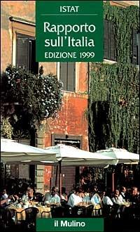 Rapporto sull'Italia 1999  - Libro Il Mulino 1999, Universale paperbacks Il Mulino | Libraccio.it