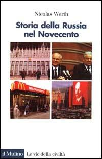 Storia della Russia nel Novecento - Nicolas Werth - Libro Il Mulino 2000, Le vie della civiltà | Libraccio.it