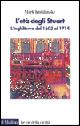 L' età degli Stuart. L'Inghilterra dal 1603 al 1714 - Mark Kishlansky - Libro Il Mulino 1999, Le vie della civiltà | Libraccio.it