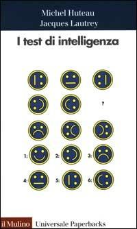 I test di intelligenza - Michel Huteau, Jacques Lautrey - Libro Il Mulino 2000, Universale paperbacks Il Mulino | Libraccio.it