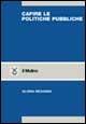 Capire le politiche pubbliche - Gloria Regonini - Libro Il Mulino 2001, Strumenti. Politica | Libraccio.it