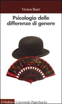 Psicologia delle differenze di genere - Vivien Burr - Libro Il Mulino 2000, Universale paperbacks Il Mulino | Libraccio.it