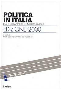 Politica in Italia. I fatti dell'anno e le interpretazioni (2000)  - Libro Il Mulino 2000, Ricerche e studi dell'Istituto Carlo Cattaneo | Libraccio.it
