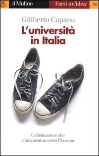 L' università in Italia - Giliberto Capano - Libro Il Mulino 2000, Farsi un'idea | Libraccio.it
