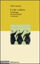 Le tre culture. Sociologia tra letteratura e scienza - Wolf Lepenies - Libro Il Mulino 2000, Biblioteca | Libraccio.it