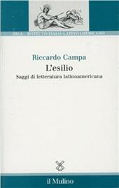 L' esilio. Saggi di letteratura latinoamericana