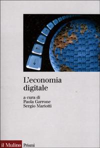 L' economia digitale  - Libro Il Mulino 2001, Prismi | Libraccio.it