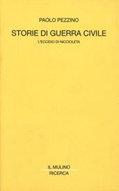 Storie di guerra civile. L'eccidio di Niccioleta