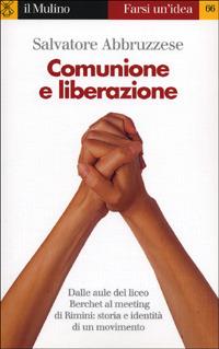 Comunione e Liberazione - Salvatore Abbruzzese - Libro Il Mulino 2001, Farsi un'idea | Libraccio.it