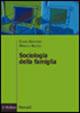 Sociologia della famiglia - Chiara Saraceno, Manuela Naldini - Libro Il Mulino 2001, Manuali. Sociologia | Libraccio.it
