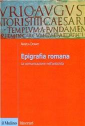 Epigrafia romana. La comunicazione nell'antichità