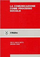 La comunicazione come processo sociale