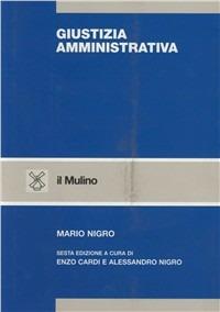 Giustizia amministrativa - Mario Nigro - Libro Il Mulino 2002, Strumenti. Diritto | Libraccio.it