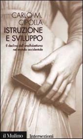 Istruzione e sviluppo. Il declino dell'analfabetismo nel mondo occidentale