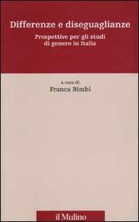 Differenze e diseguaglianze. Prospettive per gli studi di genere in Italia  - Libro Il Mulino 2003, Percorsi | Libraccio.it