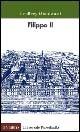 Filippo II - Geoffrey Woodward - Libro Il Mulino 2003, Universale paperbacks Il Mulino | Libraccio.it