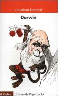 Darwin - Jonathan Howard - Libro Il Mulino 2003, Universale paperbacks Il Mulino | Libraccio.it