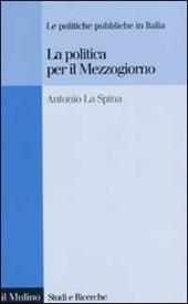 La politica per il Mezzogiorno. Le politiche pubbliche in Italia