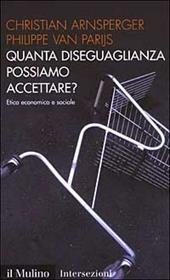 Quanta diseguaglianza possiamo accettare? Etica economica e sociale