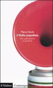 L' Italia populista. Dal qualunquismo ai girotondi