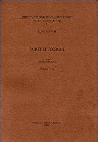 Scritti storici (rist. anast. 1945). Vol. 3: Saggi varî di storia - Luigi Blanch - Libro Il Mulino 2003, Pubblicazioni dell'Istituto italiano per gli studi storici | Libraccio.it