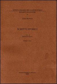 Scritti storici (rist. anast. 1945). Vol. 3: Saggi varî di storia. - Luigi Blanch - Libro Il Mulino 2003, Ist. italiano per gli studi storici | Libraccio.it