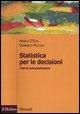 Statistica per le decisioni. Test di autovalutazione - Angela D'Elia, Domenico Piccolo - Libro Il Mulino 2004, Manuali. Economia | Libraccio.it