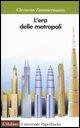 L' era delle metropoli - Clemens Zimmermann - Libro Il Mulino 2004, Universale paperbacks Il Mulino | Libraccio.it