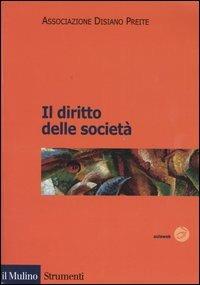 Il diritto delle società  - Libro Il Mulino 2004, Strumenti. Diritto | Libraccio.it